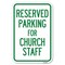 Signmission Parking Reserved for Church Staff Heavy-Gauge Aluminum Sign, 12" x 18", A-1218-23393 A-1218-23393 - alternate 1